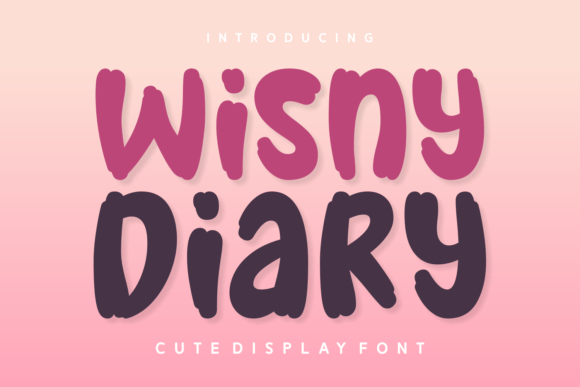 Wisny Diary: A Chubby Display Font with a Whimsical Personality